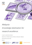Malaysia: Knowledge Destination for Research Excellence by Wei-Wei Cheng, Sarah Huggett, Zuraidah Abd Manaf PhD, David Reggio PhD, Alexander van Servellen, Sumeet Rohatgi, Jiangtao Yu, and Muhammed Fauzi Mohd Zain PhD