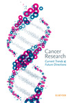Cancer Research: Current Trends and Future Directions by Elsevier